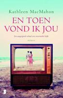 En toen vond ik jou - Kathleen Macmahon - Paperback (9789022561591)
