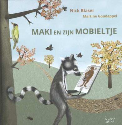Maki en zijn mobieltje - Nick Blaser - Hardcover (9789491687587) Maki en zijn mobieltje - Nick Blaser - Hardcover (9789491687587)