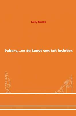 Pubers en de kunst van het loslaten - Lucy Groen - Paperback (9789462545960)
