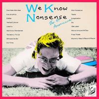 We Know Nonsense - LP (4050486084762)