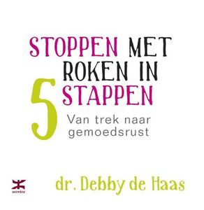 Stoppen met roken in 5 stappen - Debby de Haas - ebook