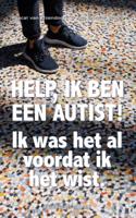 Help, ik ben een autist! - Ans Ettema-Essler, Pascal van IJzendoorn - Paperback (9789461852472)