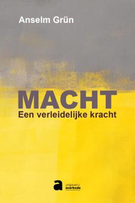 Anselm Grün Macht Anselm Grün Macht