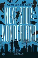 Next stop: Wonderland - Geert van der Kolk - ebook