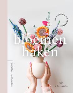 Bloemen haken - Sascha Blase-Van Wagtendonk - ebook