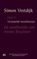 De simfonieen van Anton Bruckner - Simon Vestdijk - eBook (9789402301250)