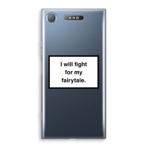 Fight for my fairytale: Sony Xperia XZ1 Transparant Hoesje