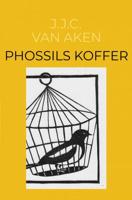 Phossils koffer - J.J.C. van Aken - eBook (9789464188646)