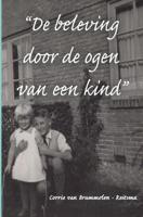 De beleving door de ogen van een kind - Corrie van Brummelen-Reitsma - Paperback (9789402197983)