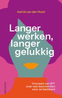 Langer werken, langer gelukkig - Astrid van der Hulst - ebook - thumbnail