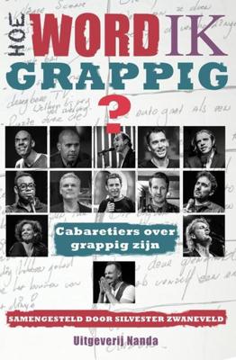 Hoe word ik grappig? - Silvester Zwaneveld - eBook (9789490983246)