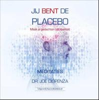 Jij bent de placebo meditaties - Joe Dr. Dispenza - Luisterboek (9789492665232)