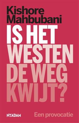 Is het Westen de weg kwijt? - Kishore Mahbubani - ebook
