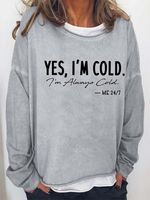 Women Iâ€™m Cold Letters Loose Crew Neck Sweatshirt