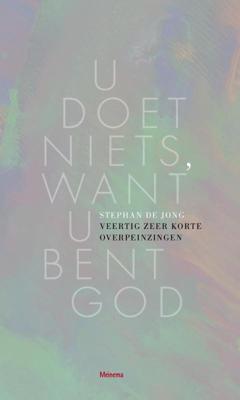 U doet niets, want U bent God - Stephan de Jong - eBook (9789021144535)