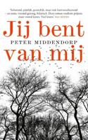 Jij bent van mij - Peter Middendorp - Paperback (9789044646313)