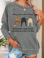 Women's Funny Money Can Buy A Lot Of Things But It Doesn'T Wiggle Crew Neck Casual Animal Sweatshirt - thumbnail