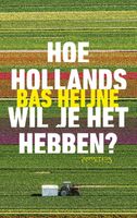 Hoe Hollands wil je het hebben? - Bas Heijne - ebook