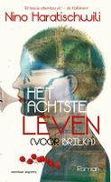 Het achtste leven (voor Brilka) - Nino Haratischwili - ebook