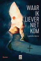 Waar ik liever niet kom - Liselotte Idema - ebook - thumbnail