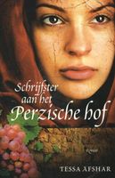 Schrijfster aan het Perzische hof - Tessa Afshar - ebook