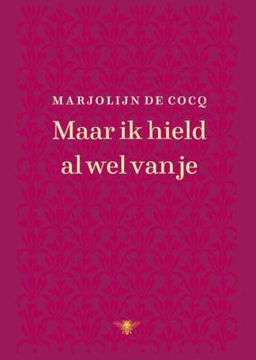 Maar ik hield al wel van je - Marjolijn de Cocq - Hardcover (9789403113210)