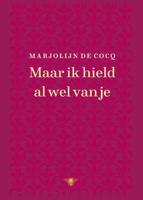 Maar ik hield al wel van je - Marjolijn de Cocq - Hardcover (9789403113210)