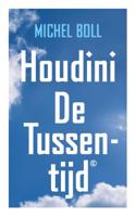 Houdini of De Tussentijd - Michel Boll - ebook