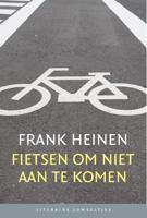 Fietsen om niet aan te komen (set) - Frank Heinen - Hardcover (9789085167075)