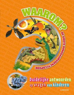 Waarom? De grote dinosaurusencyclopedie - Hardcover (9789401466844) Waarom? De grote dinosaurusencyclopedie - Hardcover (9789401466844)