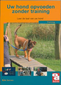 Over Dieren - Uw hond opvoeden zonder training