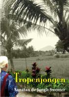 Tropenjongen - Sanatan de Jongh Swemer - Paperback (9789492079367)