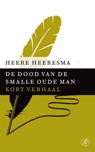 De dood van de smalle oude man - Heere Heeresma - ebook