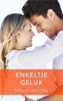 Enkeltje geluk - Holly Jacobs - ebook