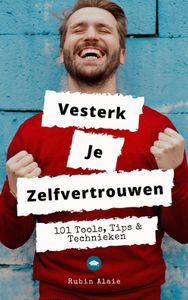 Versterk Je Zelfvertrouwen: - Rubin Alaie - ebook