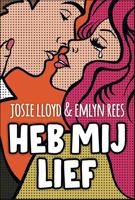 Heb mij lief - Emlyn Rees, Josie Lloyd - eBook (9789021429922)