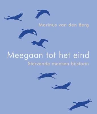 Meegaan tot het einde - Marinus van den Berg - Paperback (9789025905804)