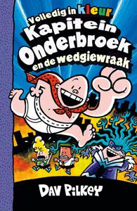 Kapitein Onderbroek en de wedgiewraak