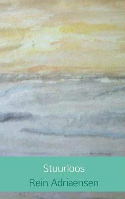 Stuurloos - Rein Adriaensen - Paperback (9789402149609) Stuurloos - Rein Adriaensen - Paperback (9789402149609)