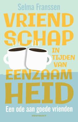 Vriendschap in tijden van eenzaamheid - Selma Franssen - Paperback (9789089247094)