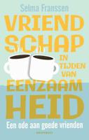 Vriendschap in tijden van eenzaamheid - Selma Franssen - Paperback (9789089247094)