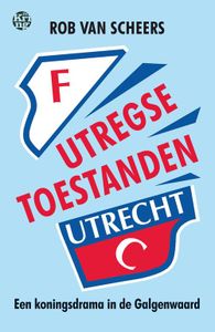 Utregse toestanden - Rob van Scheers - ebook