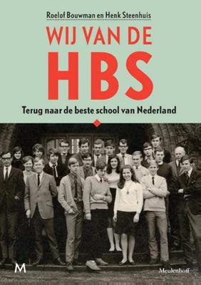 Wij van de hbs - Henk Steenhuis, Roelof Bouwman - Hardcover (9789029091312)