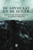 De Advocaat en de Zeiler - Geert Briers, Kris van Steenberge - eBook (9789460019050)