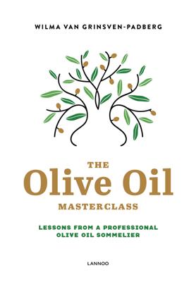 The olive oil masterclass - Wilma Van Grinsven-Padberg - ebook