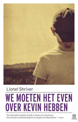 We moeten het even over Kevin hebben - Lionel Shriver - Paperback (9789046705155) We moeten het even over Kevin hebben - Lionel Shriver - Paperback (9789046705155)