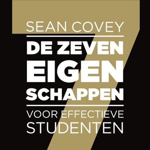 De zeven eigenschappen voor effectieve studenten