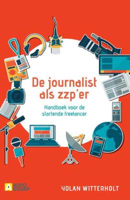 De journalist als zzp-er - Yolan Witterholt - Paperback (9789491560903)