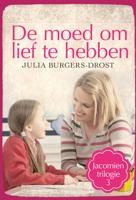De moed om lief te hebben - Julia Burgers-Drost - eBook (9789020536515)