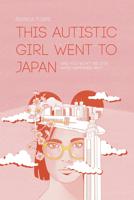 This autistic girl went to Japan - Bianca Toeps - ebook - thumbnail